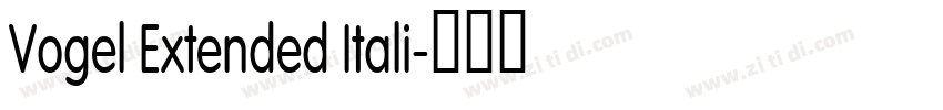 Vogel Extended Itali字体转换
